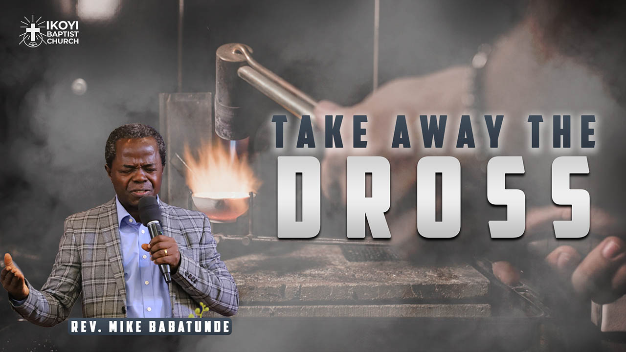 Take Away the Dross